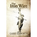 The Iron Wire: A novel on the Adelaide to Darwin telegraph line, 1871
