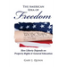 The American Idea of Freedom: How Liberty Depends on Property Rights and General Education