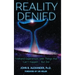 Reality Denied: Firsthand Experiences with Things that Can't Happen - But Did