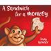 A Sandwich for a Monkey