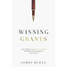 Winning Grants: How to Write Winning Grant Proposals That Will Get You Funding for Your Nonprofit