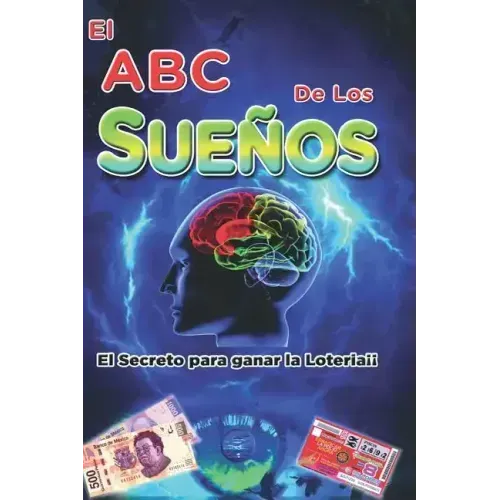 El abc de los sueños: el secreto para ganar la loteria