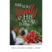 Are You REALLY His Good Thing?
