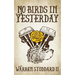 No Birds in Yesterday