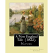 A New England Tale (1822). By: Catharine Maria Sedgwick: Jane Elton, orphaned as a young girl, goes to live with her aunt Mrs. Wilson, a selfish and