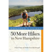 50 More Hikes in New Hampshire: Day Hikes and Backpacking Trips from Mount Monadnock to Mount Magalloway