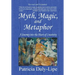 Myth, Magic, and Metaphor - A Journey into the Heart of Creativity