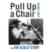 Pull Up a Chair: The Vin Scully Story