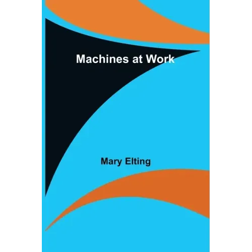 Machines at Work