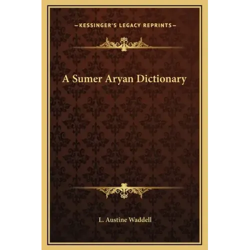 A Sumer Aryan Dictionary