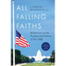 All Falling Faiths: Reflections on the Promise and Failure of the 1960s