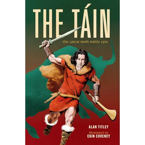 The Táin: The Great Irish Battle Epic