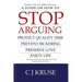 A guide on how to STOP ARGUING: Protect quality time, prevent bickering, preserve love, enjoy life.
