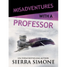 Misadventures with a Professor