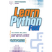 Learn Python Fast: This Book Includes: Python Machine Learning and Data Science. The Complete Starter Guide for Total Beginners + Practical Exercises