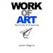 Work Of Art: The Craft of Creativity