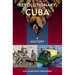 Revolutionary Cuba: A History