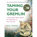 Taming Your Gremlin (Revised Edition): A Surprisingly Simple Method for Getting Out of Your Own Way