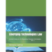 Emerging Technologies Law: Societal Constructs for Regulating Changing Technologies, Vol. 2