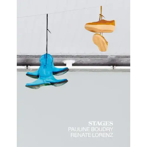 Pauline Boudry & Renate Lorenz: Stages