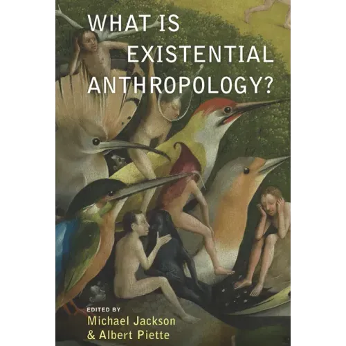 What Is Existential Anthropology?