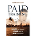 Paid Training: Learn the industry, Leave your job, Win on your own