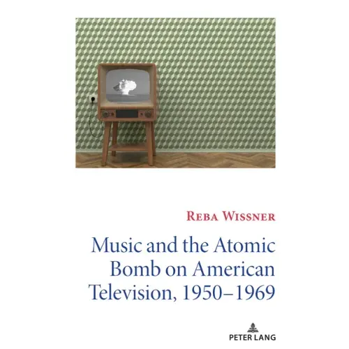 Music and the Atomic Bomb on American Television, 1950-1969
