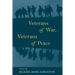 Veterans of War, Veterans of Peace