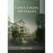 Loma Linda Messages: Large Print Unpublished Testimonies Edition, Country living Counsels, 1844 made simple, counsels to the adventist pioneers