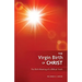 The Virgin Birth of Christ: The Rich Meaning of a Biblical Truth