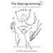 The Reprogramming 2: How Can I Cure my Negativity? - the Easy Process that Works
