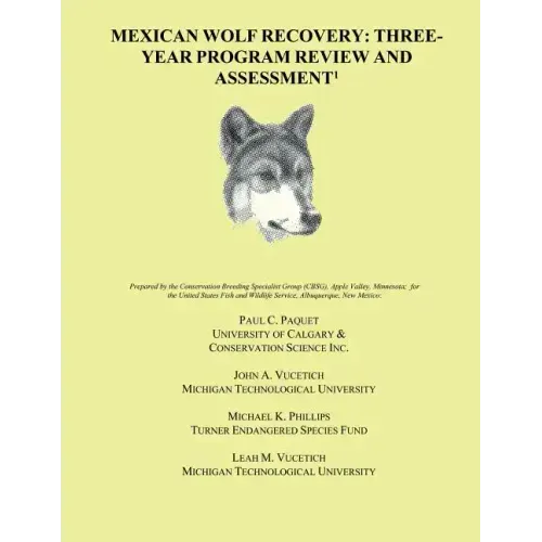 Mexican Wolf Recovery: Three Year Program Review and Assessment
