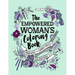 The Empowered Woman's Coloring Book: Inspiring Words for Inspiring Feminists