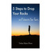 5 Steps to Drop Your Rocks and Liberate Your Fears