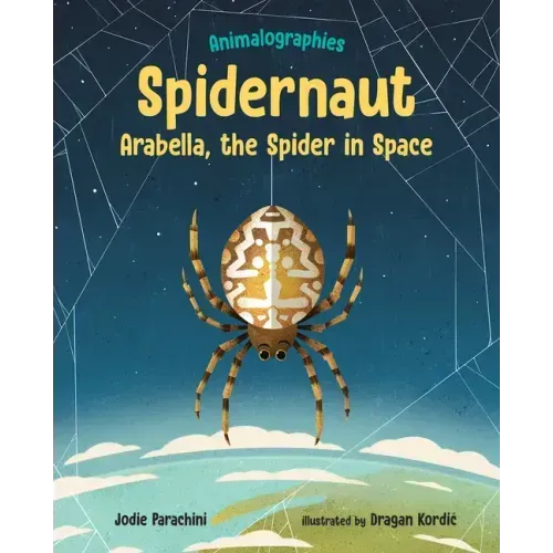 Spidernaut: Arabella, the Spider in Space