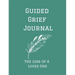 Guided Grief Journal - The Loss Of A Loved One: Guided Grief Journal Help book, Loss of A loved one grief notebook, How to cope with the loss of a lov