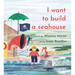 I Want to Build a Seahouse