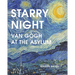Starry Night: Van Gogh at the Asylum