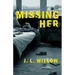 Missing Her