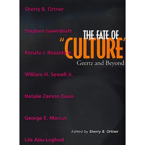 The Fate of Culture: Geertz and Beyond Volume 8