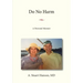 Do No Harm: A Personal Memoir
