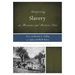 Interpreting Slavery at Museums and Historic Sites