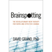 Brainspotting: The Revolutionary New Therapy for Rapid and Effective Change