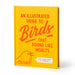An Illustrated Guide to Birds That Sound Like Insults