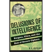 Delusions of Intelligence