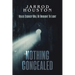 Nothing Concealed: Veiled Secrecy Will Be Brought To Light