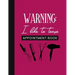 Warning: I Like To Tease Appointment Book: Undated Schedule Organizer Notebook for Hair Stylist or Salon with Weekly Layout Sho