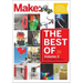 Best of Make, Volume 2: 65 Projects and Skill Builders from the Pages of Make