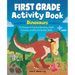 First Grade Activity Book: Dinosaurs: 75 Games to Practice Reading, Math, Science & Social Studies Skills