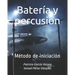 Batería y percusión: Método de iniciación